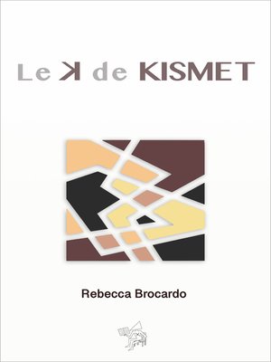cover image of Le K de KISMET